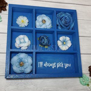 I'll Always Pick You Wood Sign